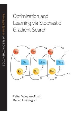Poza produsului Optimization and Learning Via Stochastic Gradient Search - Felisa Vázquez-abad