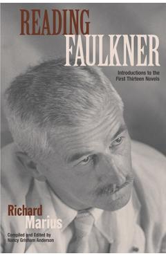 Coperta cărții 'Reading Faulkner: Introductions to the First Thirteen Novels - Richard Marius'