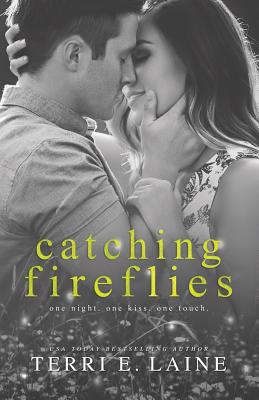 Catching Fireflies - Terri E. Laine