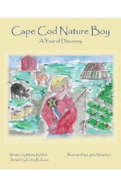 Poza produsului Cape Cod Nature Boy: A Year of Discovery - Marty Koblish