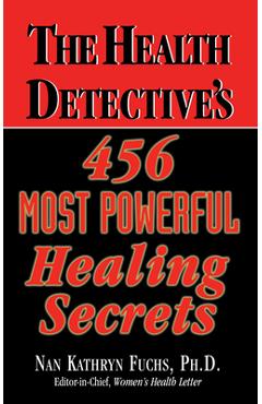 Coperta cărții 'The Health Detective's 456 Most Powerful Healing Secrets - Nan Kathryn Fuchs'