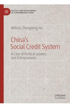 Coperta cărții 'China's Social Credit System: A Case of Political Leaders and Entrepreneurs - William Zhengdong Hu'