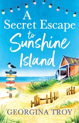 A Secret Escape to Sunshine Island - Georgina Troy