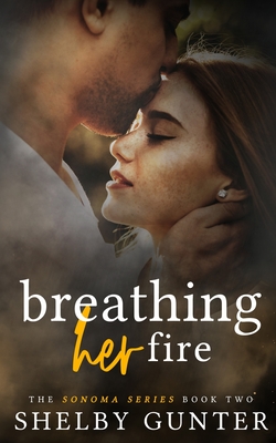 Breathing Her Fire - Shelby Gunter