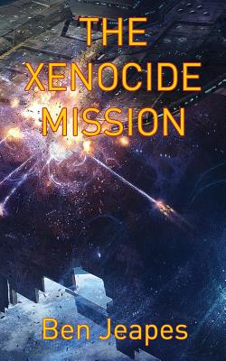 The Xenocide Mission - Ben Jeapes