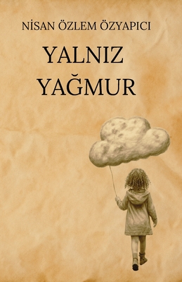 Yalniz YaĞmur - Nisan Özlem Özyapici