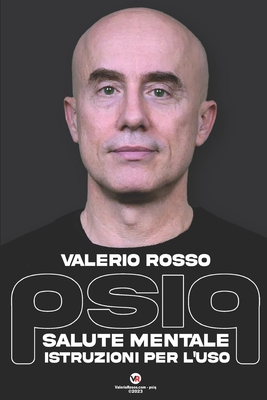 psiq: Salute Mentale: istruzioni per l'uso - Valerio Rosso