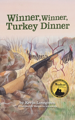 Winner, Winner, Turkey Dinner - Kevin Lovegreen