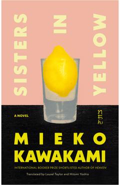 Coperta cărții 'Sisters in Yellow - Mieko Kawakami'