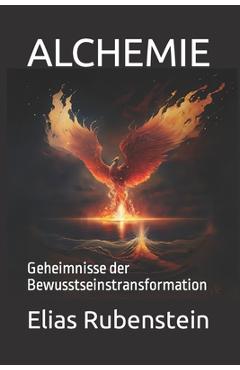Poza produsului Alchemie: Geheimnisse der Bewusstseinstransformation - Elias Rubenstein