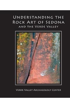 Coperta cărții 'Understanding the Rock Art of Sedona - Kenneth J. Zoll'