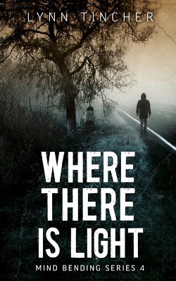 Where There is Light - Lynn Tincher