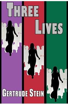Poza produsului Three Lives - Gertrude Stein