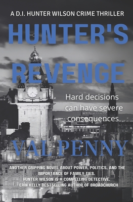 Hunter's Revenge: A DI Hunter Wilson Thriller - Val Penny