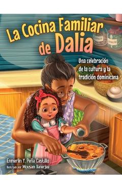 Coperta cărții 'La Cocina Familiar de Dalia: Una celebración de la cultura y la tradición dominicana - Enmerlin Y. Peña Castillo'