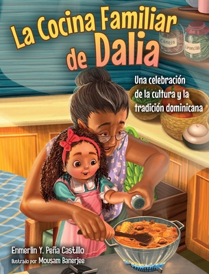Coperta cărții 'La Cocina Familiar de Dalia: Una celebración de la cultura y la tradición dominicana - Enmerlin Y. Peña Castillo'