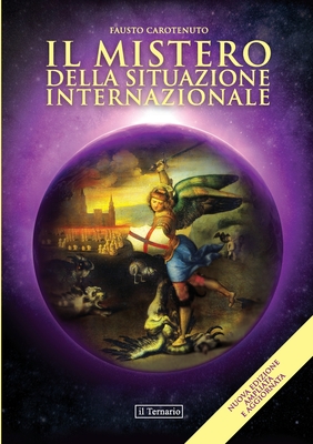 Il Mistero della Situazione Internazionale - Fausto Carotenuto