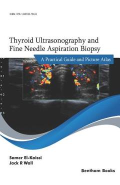Coperta cărții 'Thyroid Ultrasonography and Fine Needle Aspiration Biopsy: A Practical Guide and Picture Atlas - Jack R. Wall'