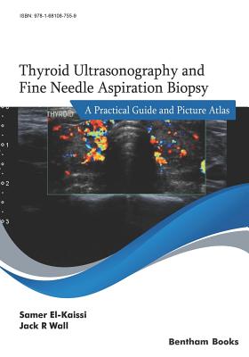 Thyroid Ultrasonography and Fine Needle Aspiration Biopsy: A Practical Guide and Picture Atlas - Jack R. Wall