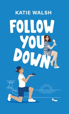 Follow You Down - Katie Walsh