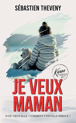 Je veux maman: Thriller psychologique - Kelly Graphic