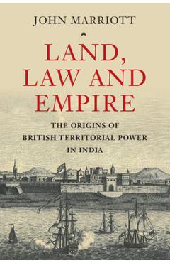 Coperta cărții 'Land, Law and Empire - John Marriott'