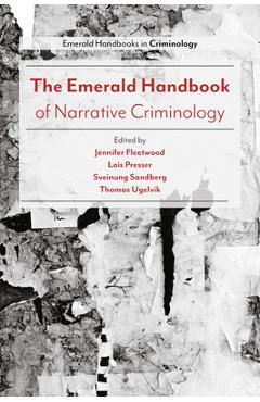 Coperta cărții 'The Emerald Handbook of Narrative Criminology - Jennifer Fleetwood'