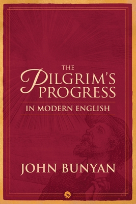The Pilgrim's Progress in Modern English - Bunyan John
