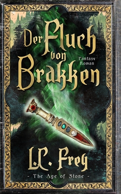 Der Fluch von Brakken: Fantasy-Roman - L. C. Frey