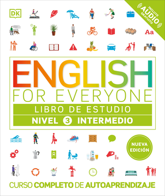 Coperta cărții 'English for Everyone Nivel 3 Intermedio: Libro de Estudio: Edicion En Espanol -'