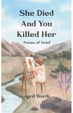 Coperta cărții 'She Died and You Killed Her - April Worth'