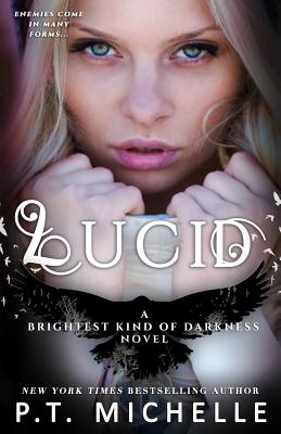 Lucid (Brightest Kind of Darkness, Book 2) - P. T. Michelle