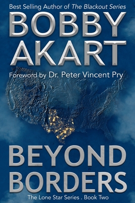 Beyond Borders: A Post-Apocalyptic EMP Survival Fiction Series - Peter Vincent Pry