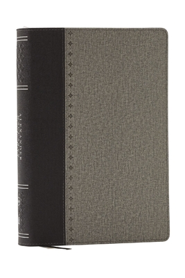 Alexander MacLaren Study Bible: Encouragement and Insights for a Christ-Centered Life (Nkjv, Black/Gray Leathersoft, Comfort Print, Thumb Indexed) -