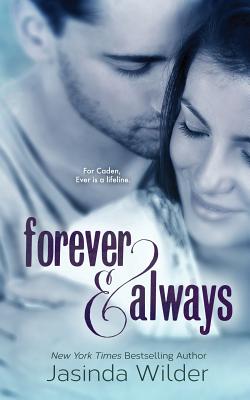 Forever & Always: The Ever Trilogy (Book 1) - Jasinda Wilder