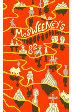 Coperta cărții 'McSweeney's Issue 82 (McSweeney's Quarterly Concern) - Dave Eggers'