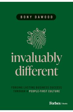 Poza produsului Invaluably Different: Forging Lasting Business Success Through a People-First Culture - Bony Dawood