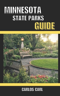 Minnesota State Parks Guide - Carlos Carl