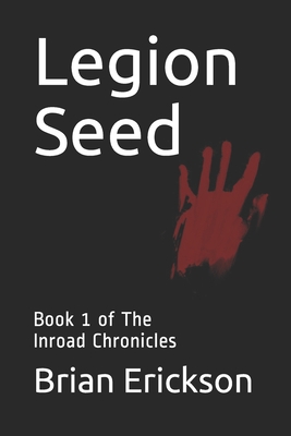 Legion Seed - Brian Erickson