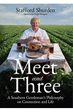 Coperta cărții 'Meet and Three: A Southern Gentleman's Philosophy on Connection and Life - Stafford Shurden'