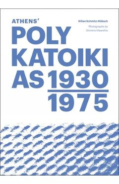 Poza produsului Athens' Polykatoikias 1930-1975 - Kilian Schmitz-hübsch