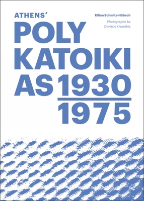 Athens' Polykatoikias 1930-1975 - Kilian Schmitz-hübsch