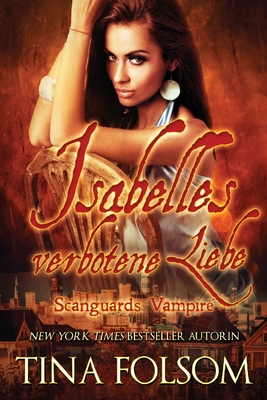 Isabelles verbotene Liebe: Scanguards Hybriden - Band 4 - Tina Folsom
