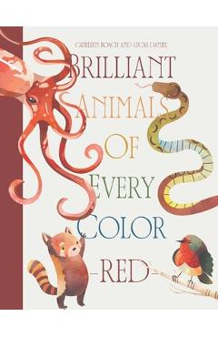 Poza produsului Brilliant Animals Of Every Color: Red Edition - Lucas Daniel