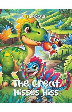 Coperta cărții 'The Great Hisses Hiss - S. J. Charlie'