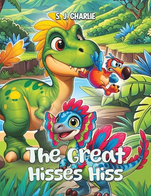 The Great Hisses Hiss - S. J. Charlie