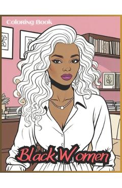 Coperta cărții 'Black Women: Coloring Book for Adults - Jessica B. Taylor'