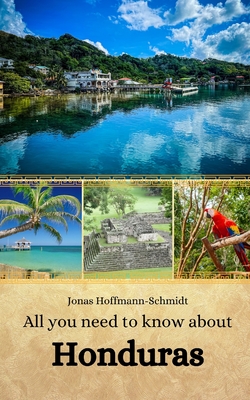 All you need to know about Honduras - Linda Amber Chambers
