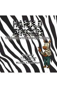 Coperta cărții 'Harold Zingers the Zebra with Monkey Fingers - D. M. Jamison'