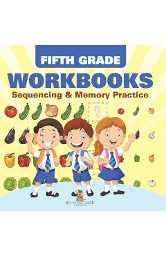 Coperta cărții 'Fifth Grade Workbooks: Sequencing & Memory Practice -'